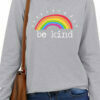 Bekind Rainbow  Casual Long Sleeve T-Shirt