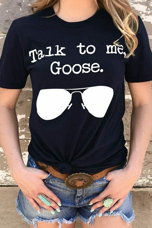 Talk To Me Goose Sunglasses T-Shirt