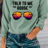 Talk To Me Goose Glasses Print Casual Long Sleeve Sweatshirt